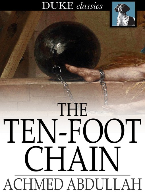 Title details for The Ten-Foot Chain by Achmed Abdullah - Wait list